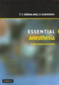 Essential Anesthesia from Science to Practice
