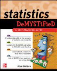 Gibilsco S. - Statistics Demystified: A Self-Teaching Guide