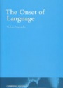 The Onset of Language
