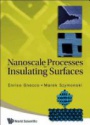 Nanoscale Processes On Insulating Surfaces