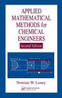 Loney N. - Applied Mathematical Methods for Chemical Engineers