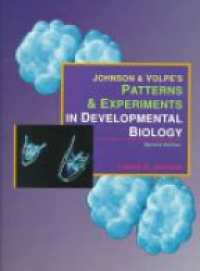 Johnson&Volpe's - Patterns & Experiments in Developmental Biology