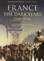 France The Dark Years 1940-1944