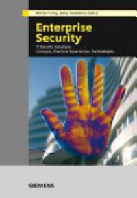 Fumy - Enterprise Security: IT Security Solutions: Concepts, Practical Experiences, Technologies