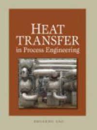 Cao E. - HEAT TRANSFER IN PROCESS ENGINEERING: CALCULATIONS AND EQUIPMENT DESIGN