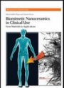 Biomimetic Nanoceramics in Clinical Use: From Materials to Applications