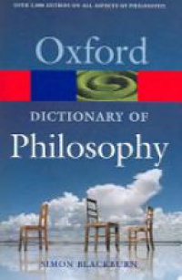 Blackburn , Simon - The Oxford Dictionary of Philosophy