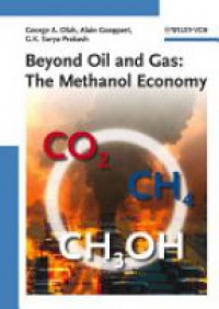 Olah G. - Beyond Oil and Gas: the Methanol Economy