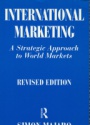 International Marketing. A strategic approach to world markers