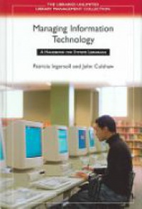 Ingersoll P. - Managing Information Technology: A Handbook for Systems Librarians