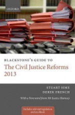 Blackstone's Guide to the Civil Justice Reforms 2013 