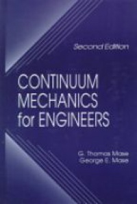 Mase G.T. - Continuum Mechanics for Engineers
