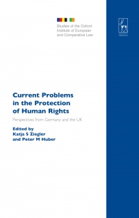 Katja S. Ziegler,Peter Huber - Current Problems in the Protection of Human Rights: Perspectives from Germany and the UK