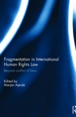 Fragmentation in International Human Rights Law: Beyond Conflict of Laws