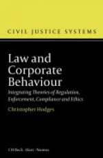 Law and Corporate Behaviour: Integrating Theories of Regulation, Enforcement, Compliance and Ethics