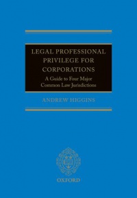 Higgins, Andrew - Legal Professional Privilege for Corporations 
