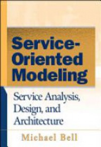 Michael Bell - Service-Oriented Modeling (SOA)
