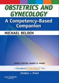 Belden, Michael - Obstetrics and Gynecology: A Competency-Based Companion