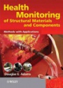 Health Monitoring of Structural Materials and Components: Methods with Applications
