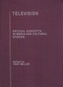 Television: Critical Concepts in Media and Cultular Studies, 5 Vol. Set
