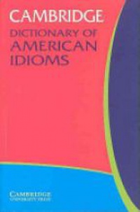 Heacock P. - Cambridge Dictionary of American Idioms
