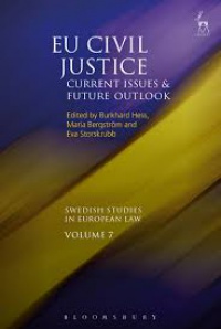 Burkhard Hess,Maria BergstrĂ¶m,Eva Storskrubb - EU Civil Justice: Current Issues and Future Outlook