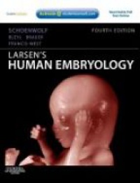 Schoenwolf - Larsen's Human Embryology, 4th Edition