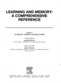 Byrne John H. - Learning and Memory: A Comprehensive Reference, Four-Volume Set