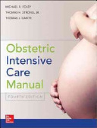 Foley M. - Obstetric Intensive Care Manual