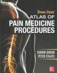 Diwan S. - Diwan- Staats' Atlas of Pain Medicine Procedures