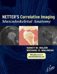 Major, Nancy M. - Netter's Correlative Imaging: Musculoskeletal Anatomy, with Online Access