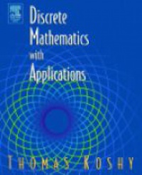 Koshy T. - Discrete Mathematics with Applications