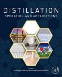 Andrzej Gorak - Distillation: Operation and Applications