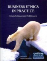 Robinson - Business Ethics in Practice
