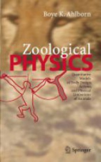 Ahlborn B. K. - Zoological Physics Quantitative Models of Body Design
