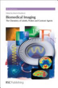 Martin Braddock - Biomedical Imaging: The Chemistry of Labels, Probes and Contrast Agents