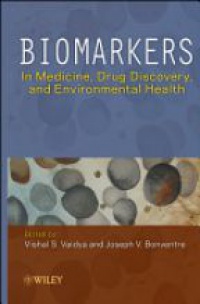 Vishal S. Vaidya - Biomarkers: In Medicine, Drug Discovery, and Environmental Health