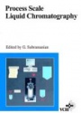 Process Scale Liquid Chromatography