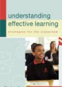 Understanding Effective Learning: Strategies for the Classroom