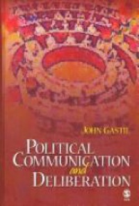 John Gastil - Political Communication and Deliberation