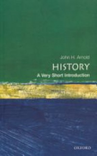 Arnold, John - History: A Very Short Introduction