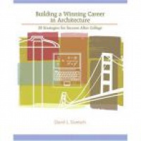 Goetsch D. - Building a Winning Career in Architecture: 20 Strategies for Success After College