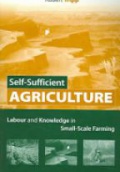 Self-Sufficient Agriculture Labour and Knowledge in Small-Scale Farming