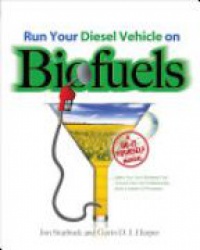 Starbuck J. - Run Your Diesel Vehicle on Biofuels
