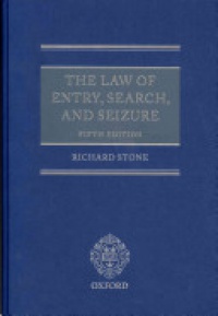 Stone, Richard - The Law of Entry, Search, and Seizure 