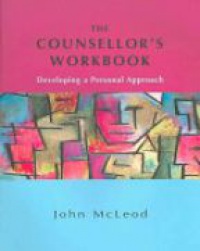 McLeod J. - The Counsellor´s Workbook: Developing a Personal Approach
