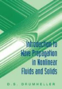 Drumheller D. - Introduction to Wave Propagation in Nonlinear Fluids and Solids