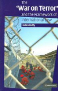 Duffy H. - The War on Terror and the Framework of International Law
