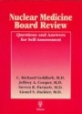 Nuclear Medicine Board Revies Questions and Answers for Self-Assessment