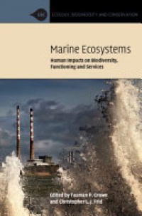 Tasman P. Crowe,Christopher L. J. Frid - Marine Ecosystems: Human Impacts on Biodiversity, Functioning and Services
